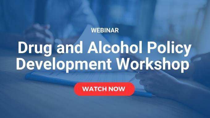 Watch this webinar to learn how to craft a tailored drug and alcohol policy for your workplace.;